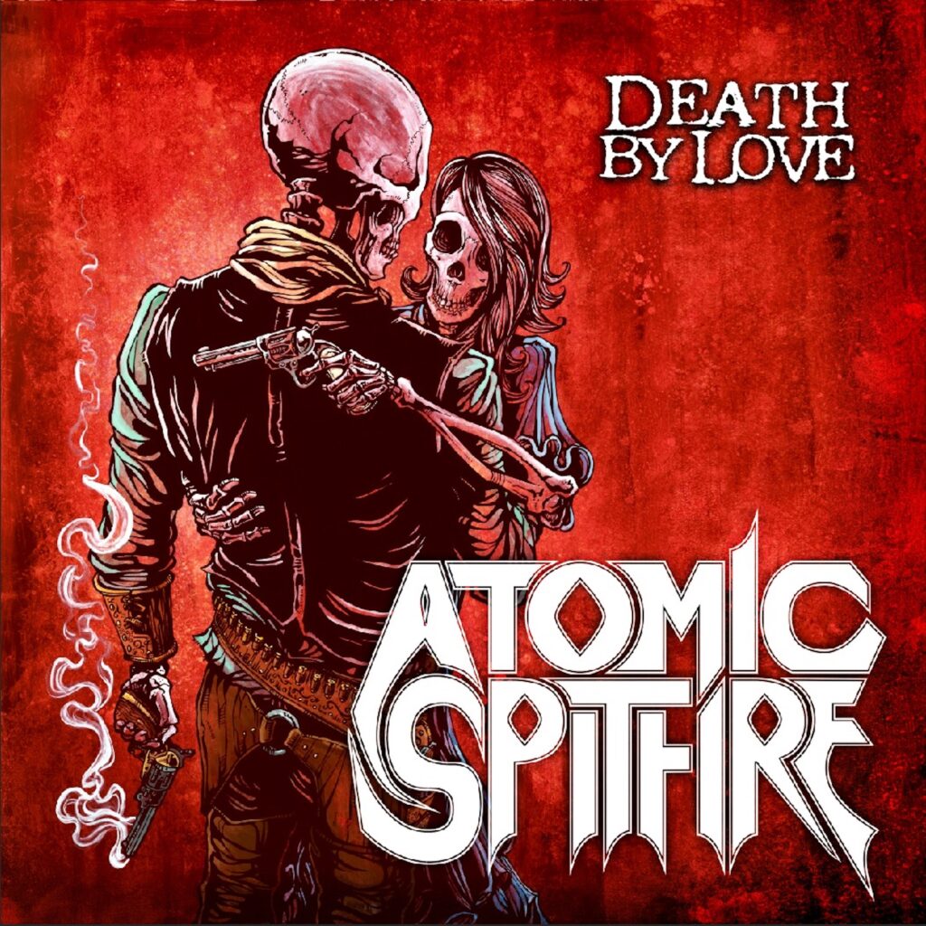 Atomic Spitfire - Death by love